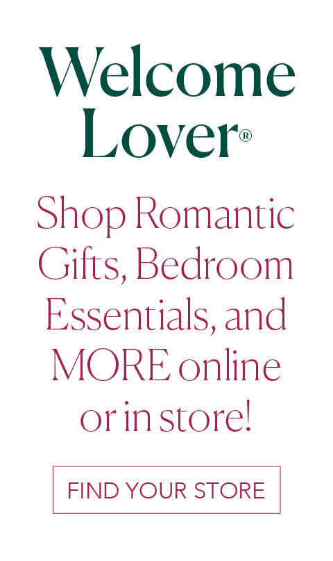 Welcome Lover - Shop Romantic Gifts, Bedroom   Essentials, and MORE online  or in store! - Find your Lover's Lane