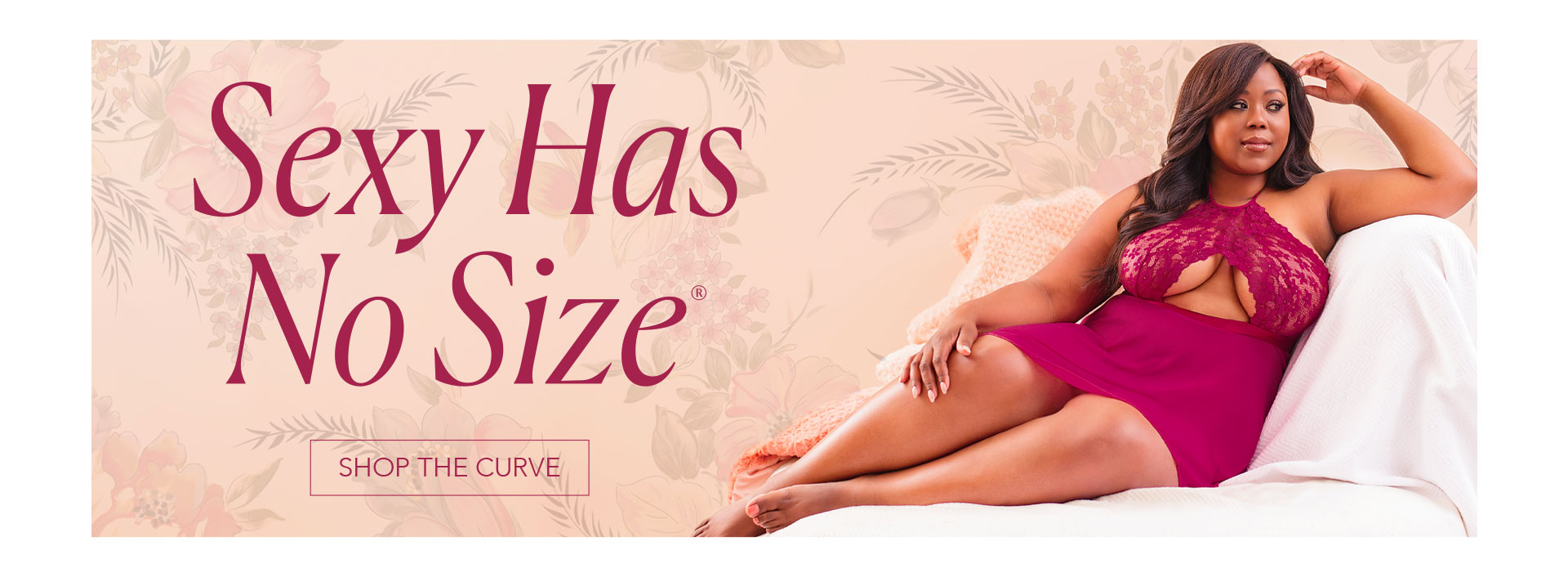 Sexy Has No Size - Shop the Curve