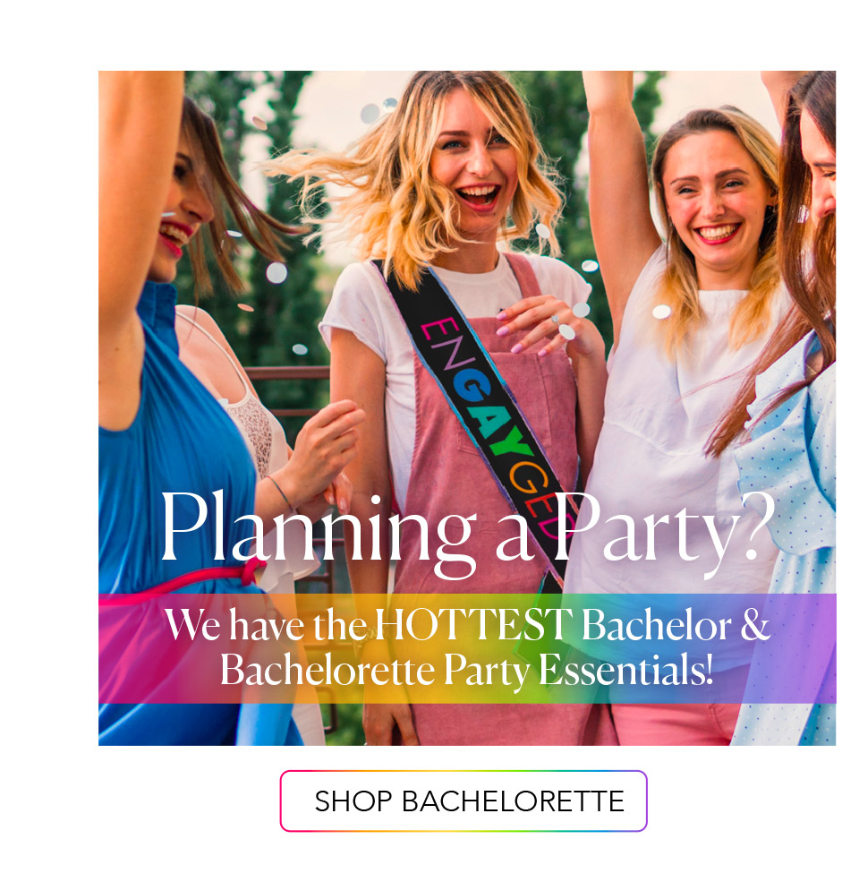 Planning a Party? We have the HOTTEST Bachelor & Bachelorette Party Essentials! - Shop the Collection