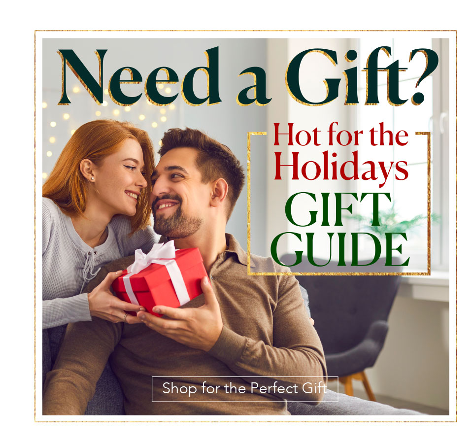 Need a Gift? Shop the Hot For the Holidays Gift Guide - Shop online now