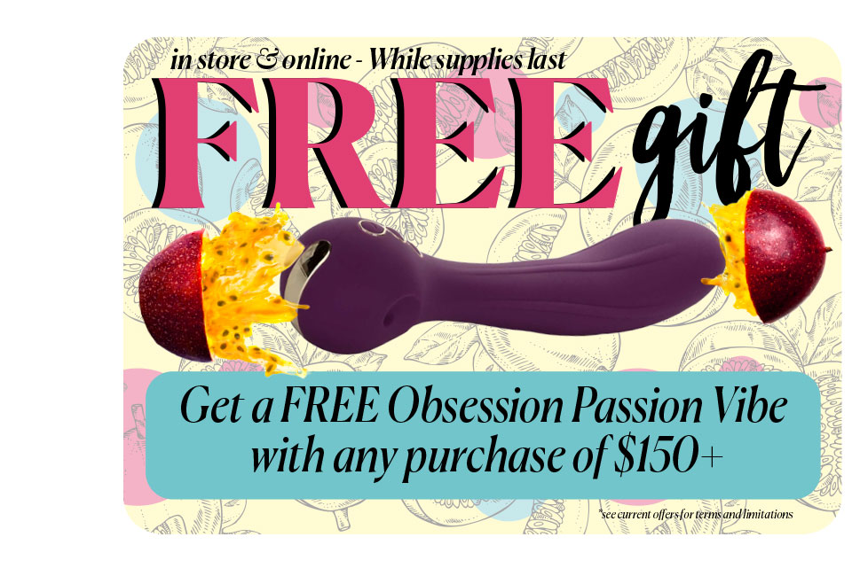 Free Gifts with purchase! - Get a Free Obsession Passion Vibe with any $150+ purchase!