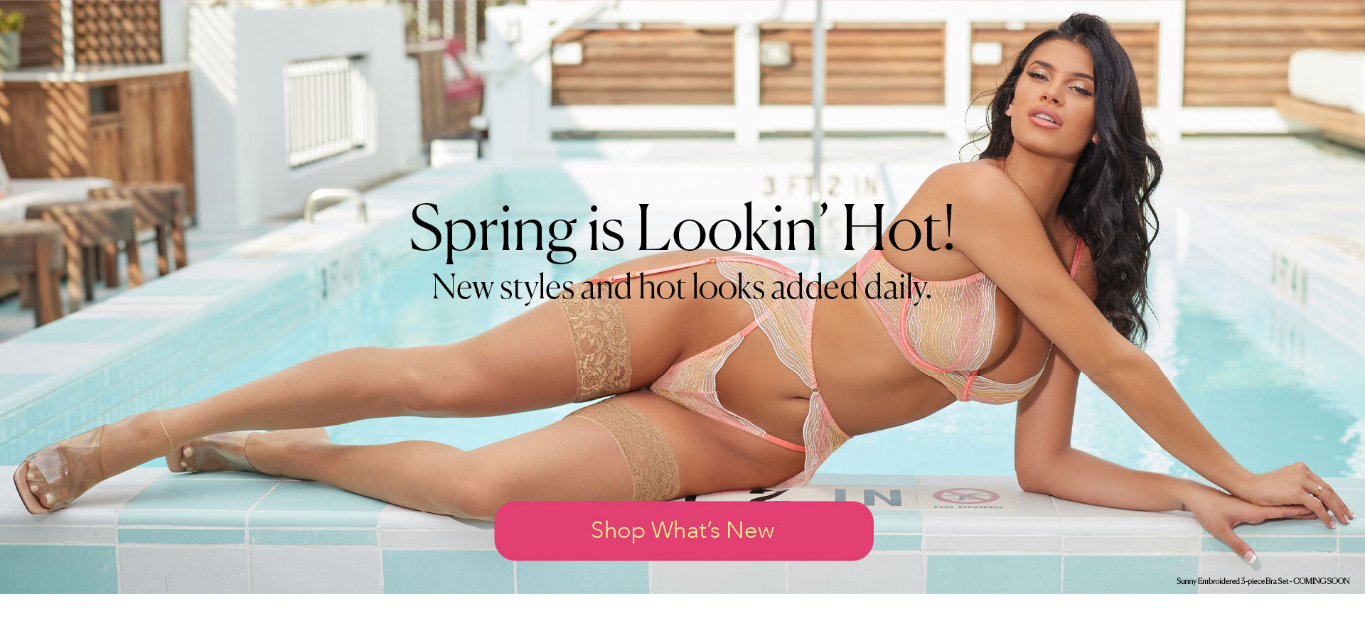 Spring is Lookin’ Hot! New styles and hot looks added daily.