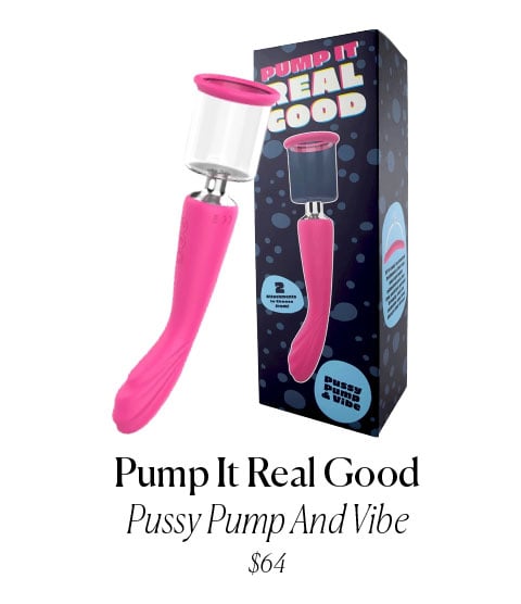 Pump It Real Good - Pussy Pump and Vibe - $64