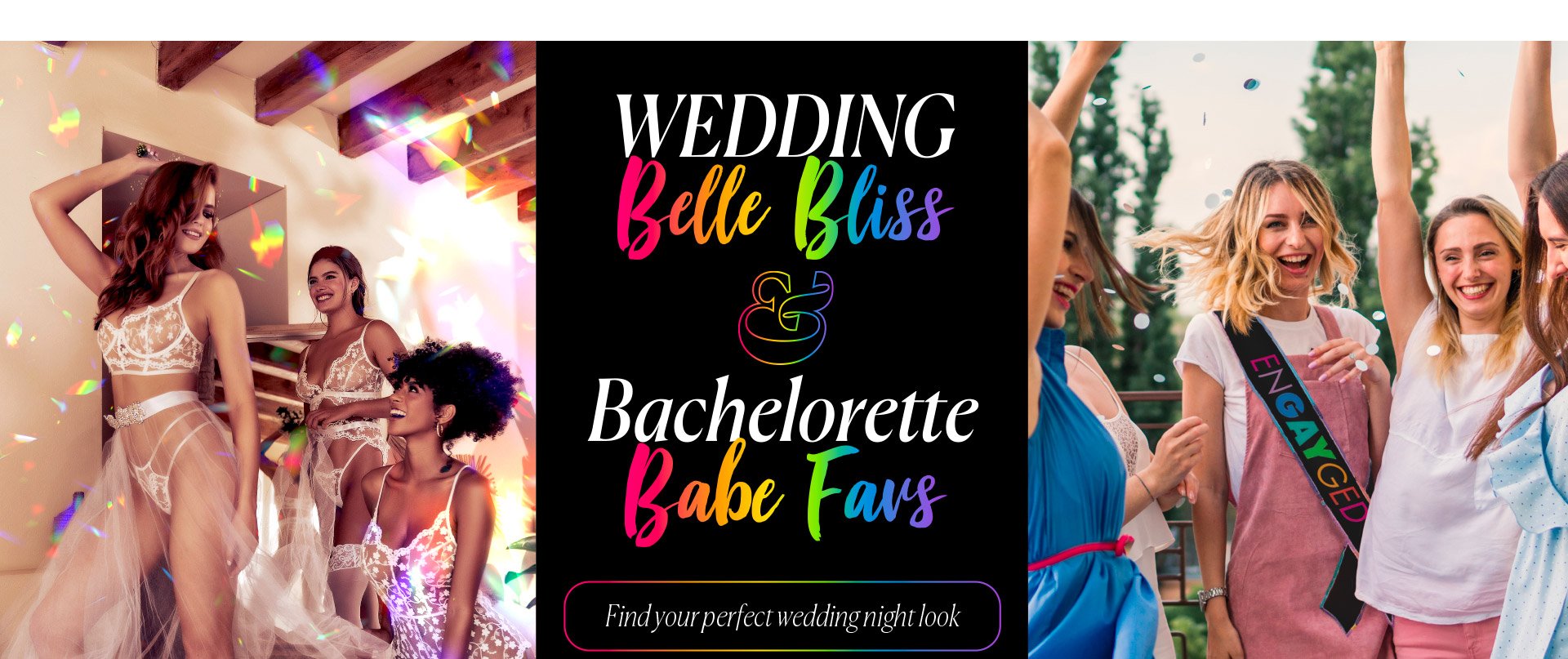 Wedding Belle Bliss & Bachelorette Babe Favs - Find Your Perfect wedding night look