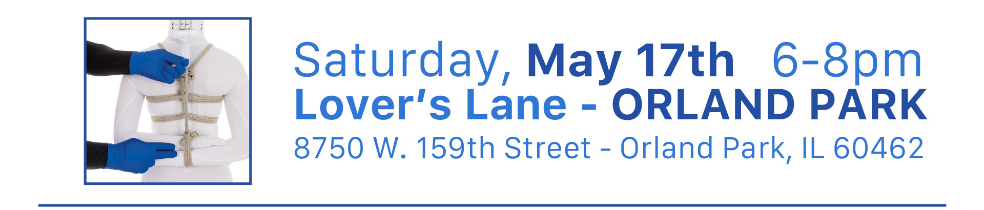 Saturday, May 17th   6-8pm - Lover’s Lane - ORLAND PARK - 8750 W. 159th Street - Orland Park, IL 60462