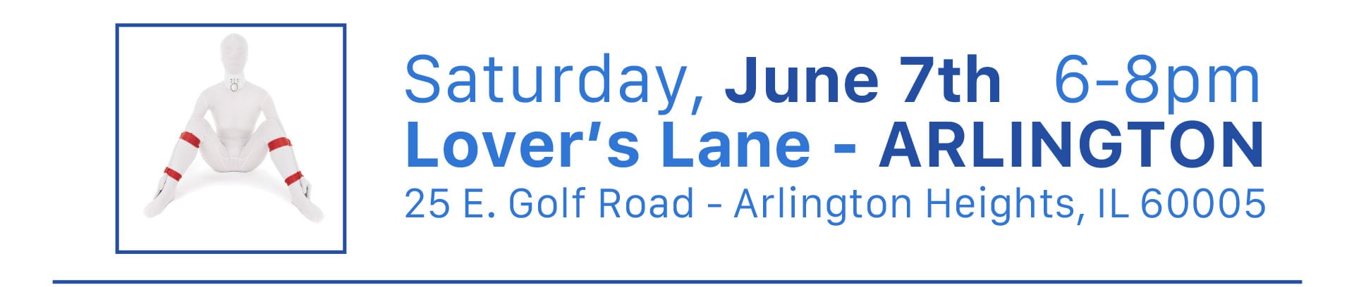 Saturday, June 7th   6-8pm - Lover’s Lane - ARLINGTON - 25 E. Golf Road - Arlington Heights, IL 60005