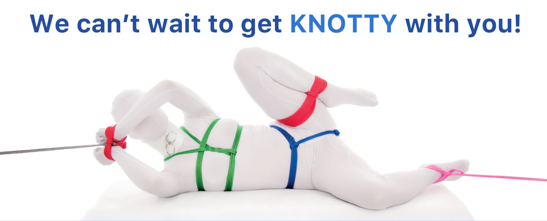 We can’t wait to get KNOTTY with you!
