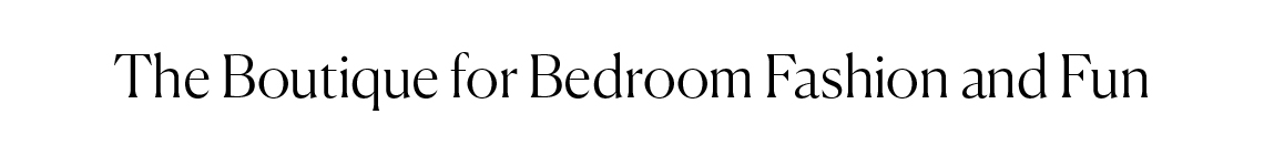The Boutique for Bedroom Fashion and Fun