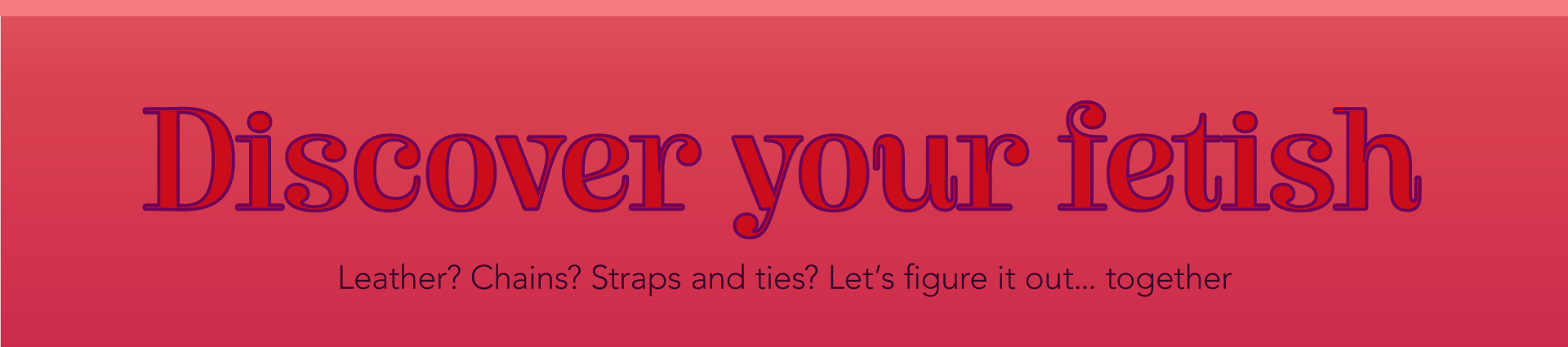 Discover your fetish Header HP