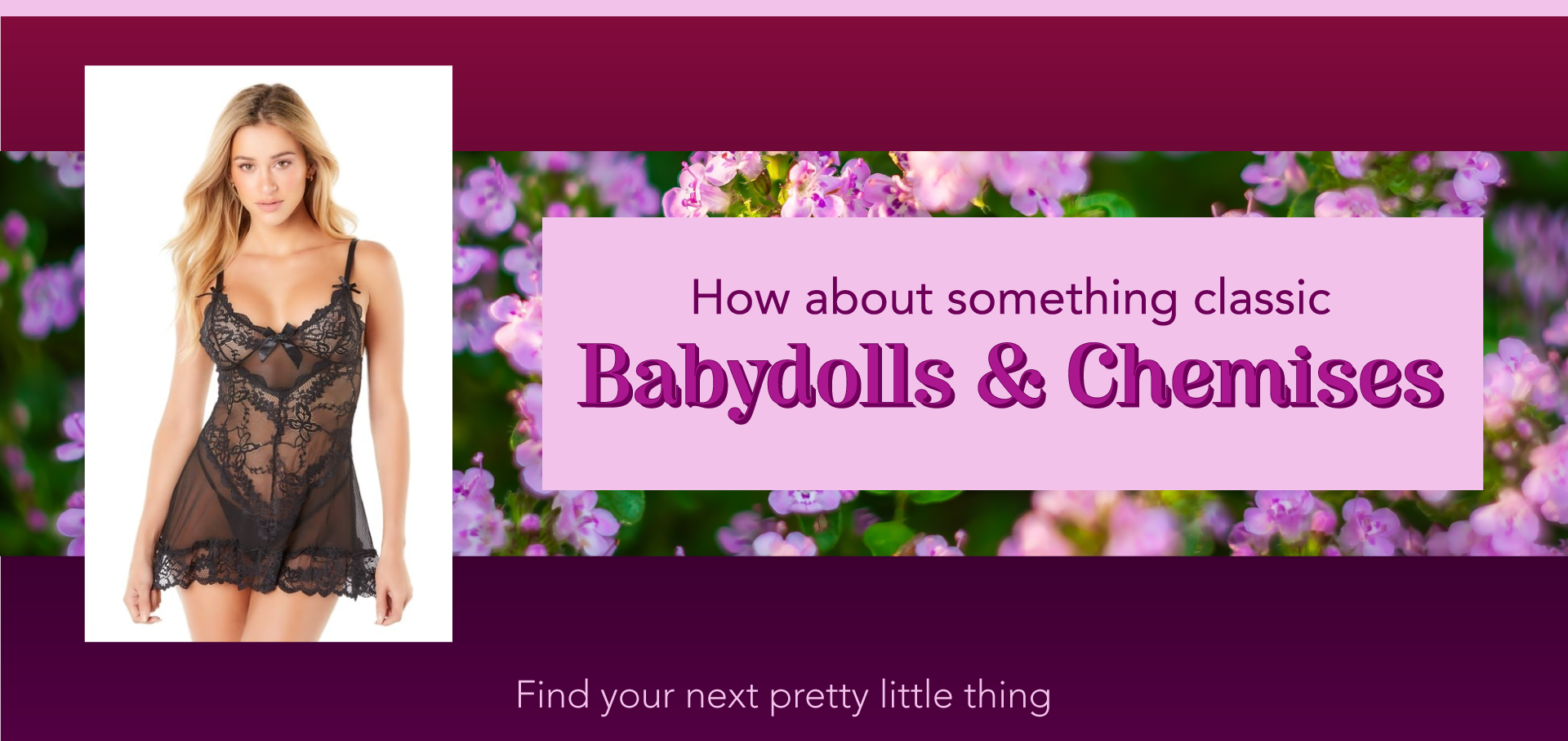 Babydoll and Chemises Header