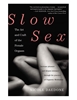 Additional NO COLOR view of product SLOW SEX THE ART AND CRAFT OF FEMALE ORG with color code NC