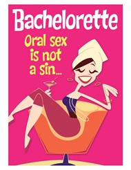 Front view of ORAL SEX IS NOT A SIN...BACHELORETTE CARD