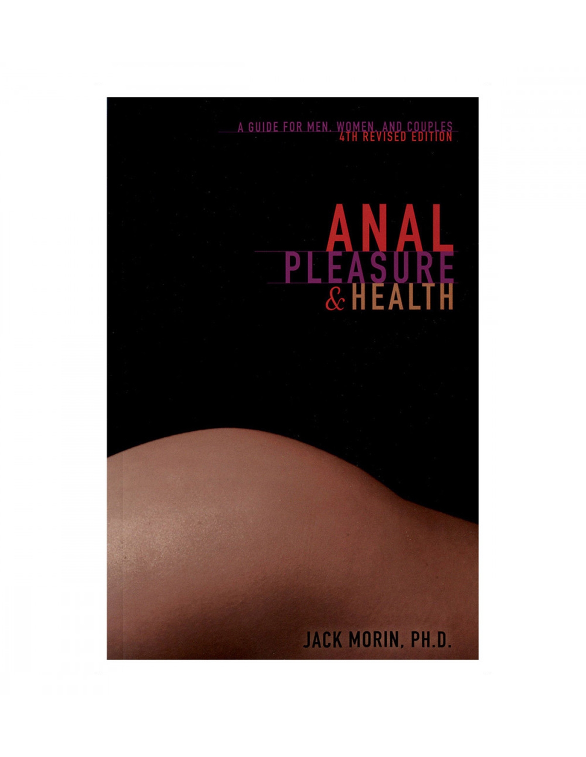 alternate image for Anal Pleasure And Health 4Th Ed Book