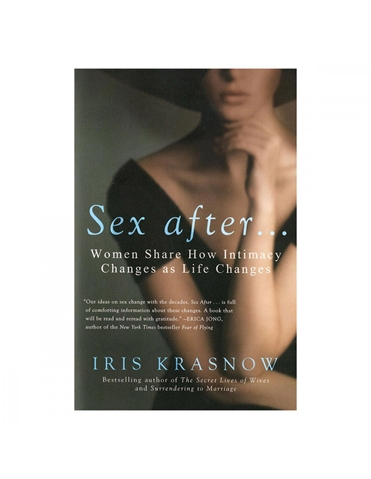 SEX AFTER BOOK WOMEN SHARE HOW INTIMACY CHANGES AS LIFE CHANGES - 12217-05212
