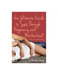 Front view of ULTIMATE GUIDE TO SEX THROUGH PREGNANCY & MOTHERHOOD BOOK