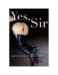 Front view of YES SIR EROTIC STORIES OF FEMALE SUBMISSION