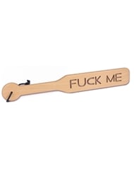 Alternate front view of FUCK ME - ZELKOVA WOOD PADDLE