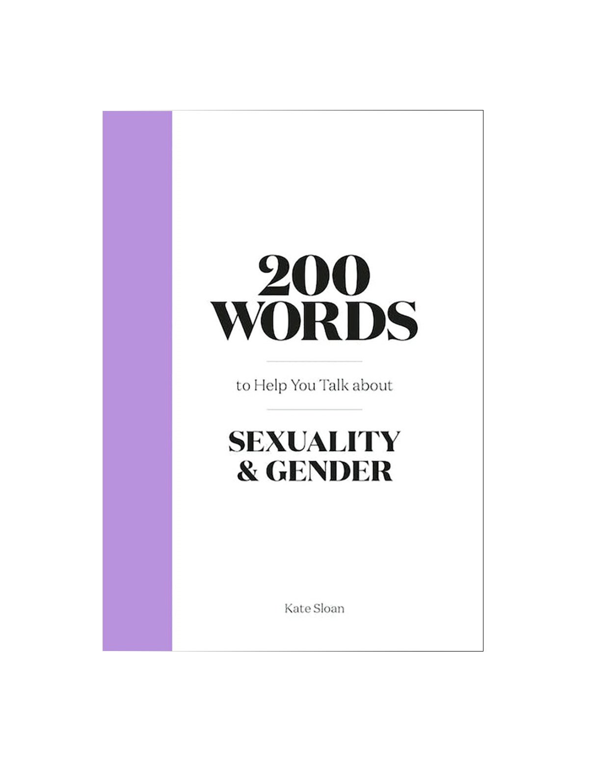alternate image for 200 Words To Help You Talk About Sexuality & Gender Book
