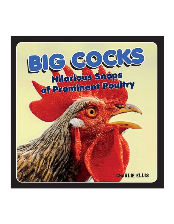 Big Cocks - Hilarious Snaps Of Prominent Poultry default view Color: NC