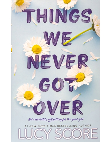 THINGS WE NEVER GOT OVER BOOK - LUCY SCORE - 9781945631832-05269
