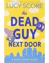 Front view of DEAD GUY NEXT DOOR BOOK - LUCY SCORE