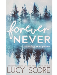 Alternate front view of FOREVER NEVER BOOK - LUCY SCORE