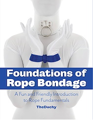 Alternate front view of FOUNDATIONS OF ROPE BONDAGE - THEDUCHY